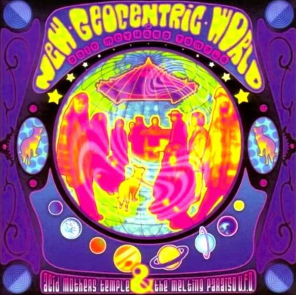 New Geocentric World Of Acid Mothers Temple