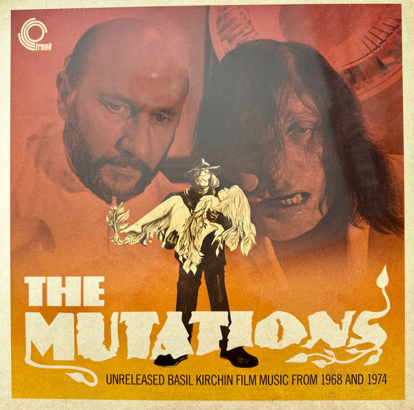 The Mutations (Unreleased Basil Kirchin Film Music From 196)
