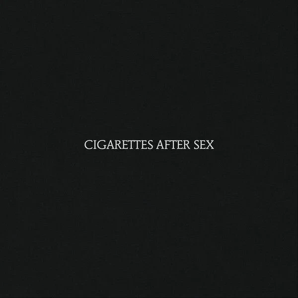 Cigarettes After Sex