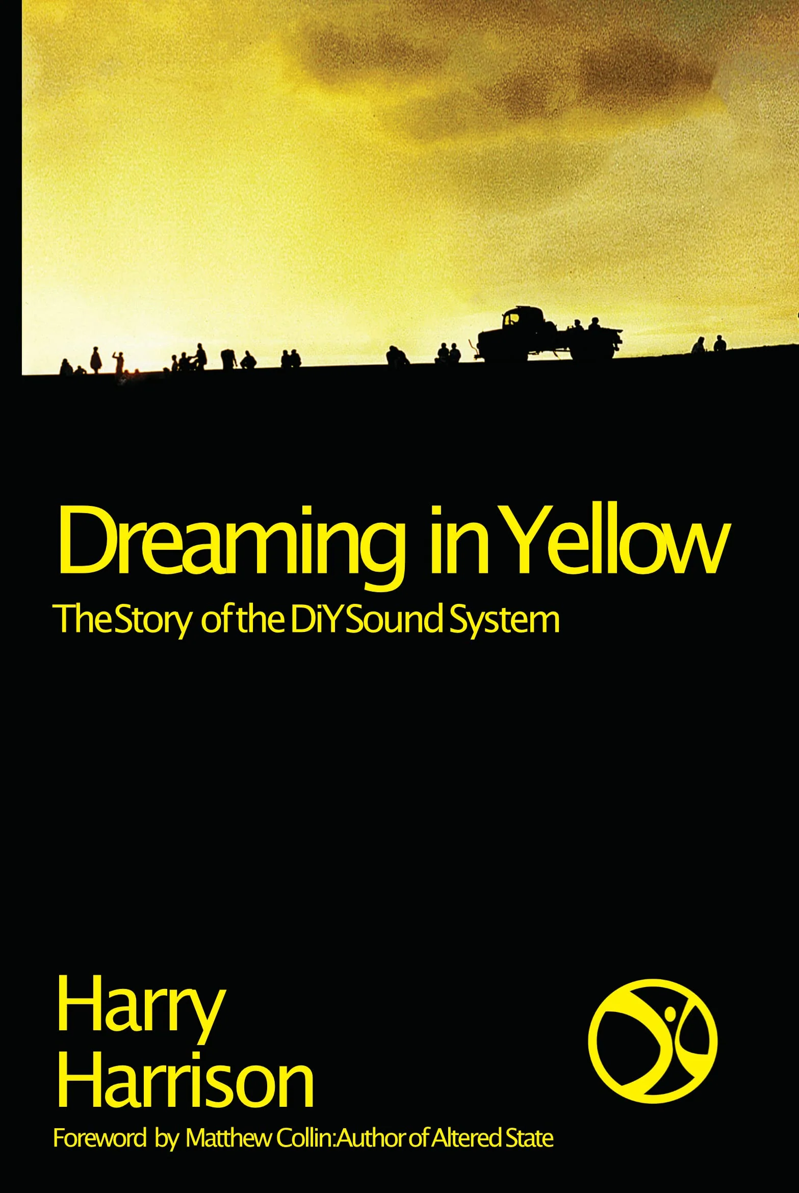 Dreaming in Yellow: The story of the DIY Sound System