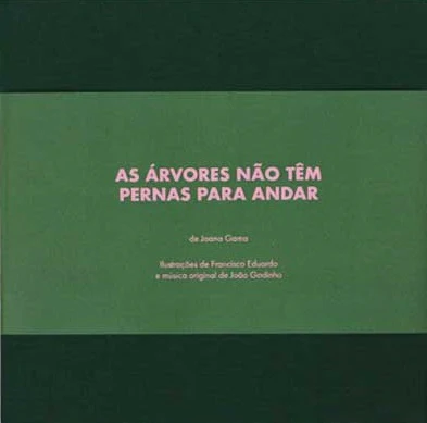 As Árvores Não Têm Pernas Para Andar