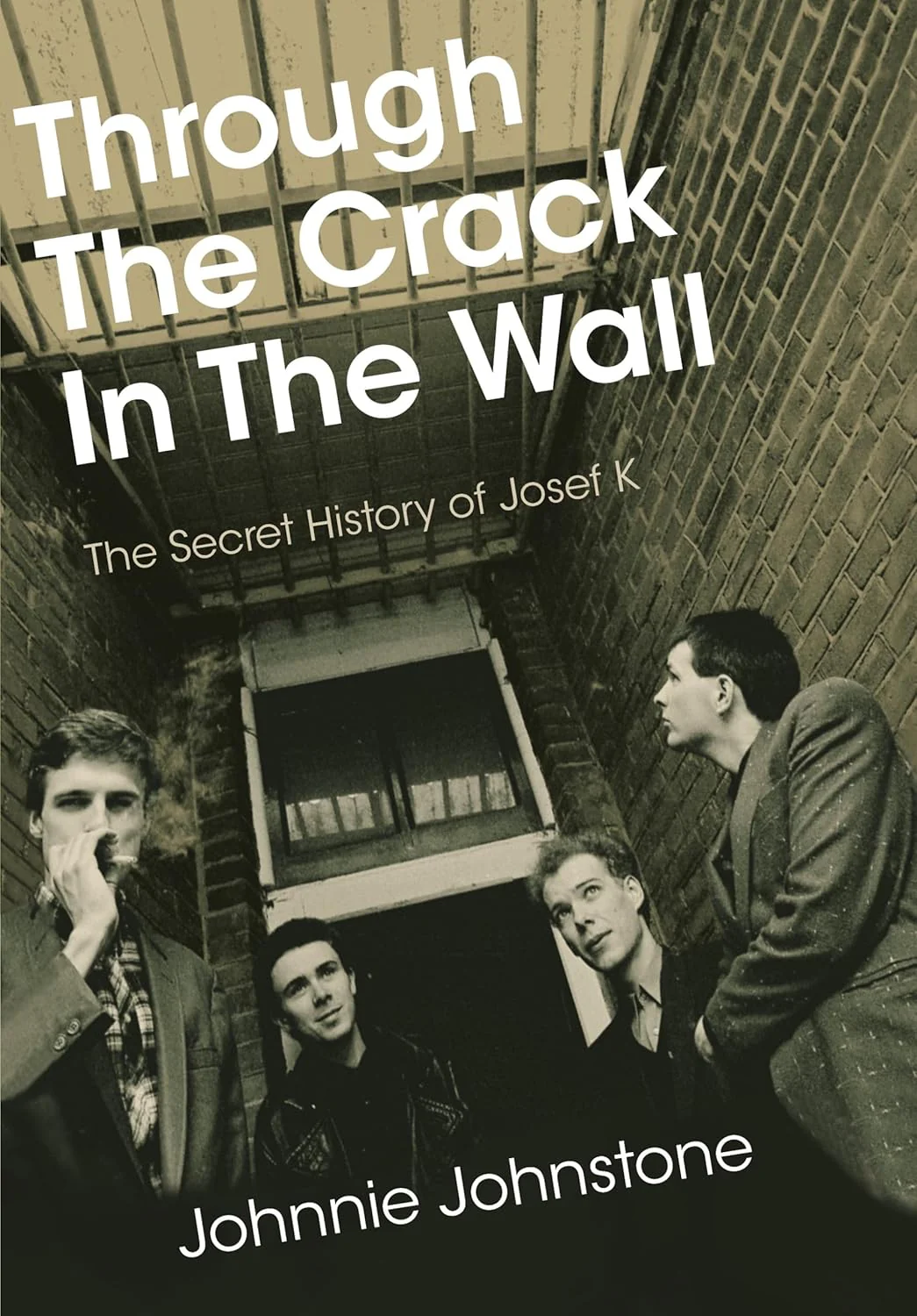 Through The Crack In The Wall: The Secret History of Josef K