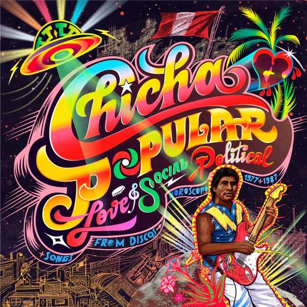 Chicha Popular: Love & Social Political Songs
