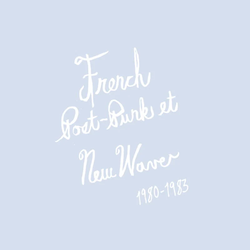 French Post-Punk & New Wave: 1980-1983