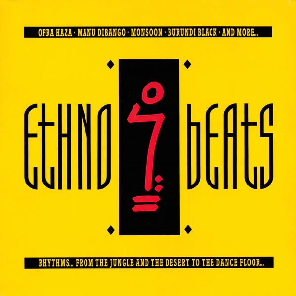 Ethno Beats (Rhythms... From The Jungle And The Desert To The Dance Floor...)