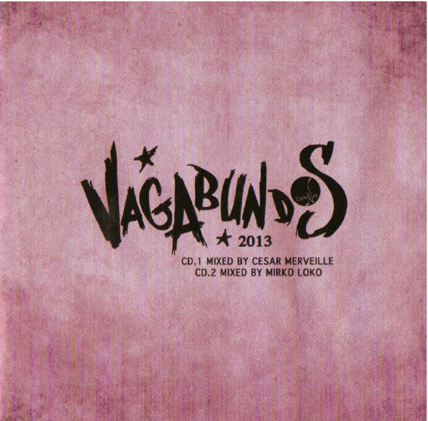 Vagabundos 2013 - Mixed by Cesar Merveille / Mirko Loko [2CD]